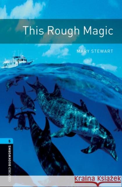 Oxford Bookworms Library: Level 5: : This Rough Magic Mowat, Diane 9780194792325  - książka