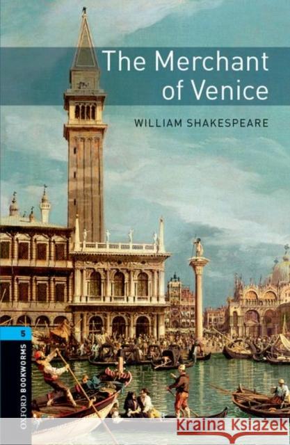 Oxford Bookworms Library: Level 5: The Merchant of Venicevolume 5 Shakespeare, William 9780194209717 Oxford University Press - książka