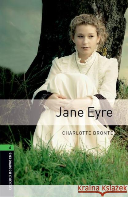 Oxford Bookworms Library: Level 6: Jane Eyre Bronte, Charlotte 9780194614443 Oxford University Press - książka