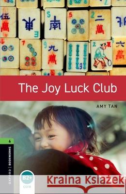 Oxford Bookworms Library: Level 6:: The Joy Luck Club Tan, Amy 9780194792639 OXFORD UNIVERSITY PRESS - książka