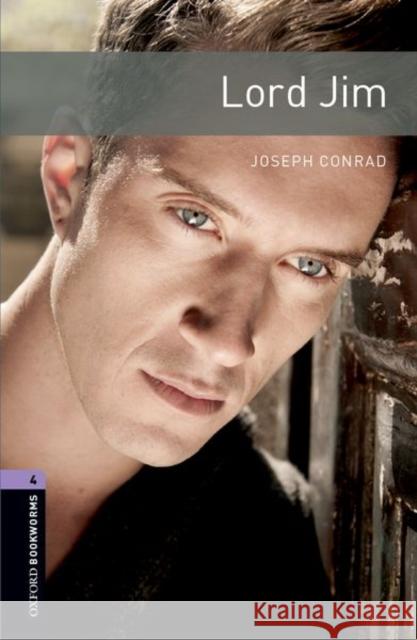 Oxford Bookworms Library: Lord Jim: Level 4: 1400-Word Vocabulary Conrad, Joseph 9780194791762 Oxford University Press, USA - książka