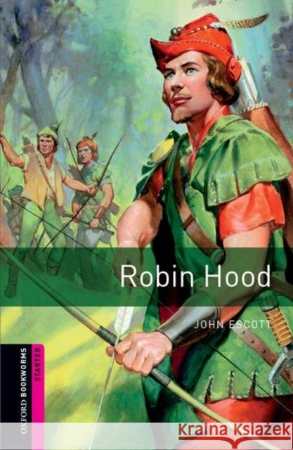 Oxford Bookworms Library: Starter Level:: Robin Hood Escott, John 9780194234160 Oxford University Press - książka