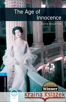 Oxford Bookworms Library: The Age of Innocence: Level 5: 1,800 Word Vocabulary Edith Wharton 9780194792165 Oxford University Press - książka
