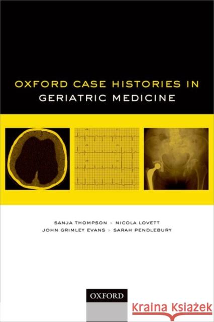 Oxford Case Histories in Geriatric Medicine Sanja Thompson Nicola Lovett Sarah Pendlebury 9780199699261 Oxford University Press, USA - książka