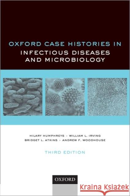 Oxford Case Histories in Infectious Diseases and Microbiology Humphreys, Hilary 9780198846482 Oxford University Press, USA - książka