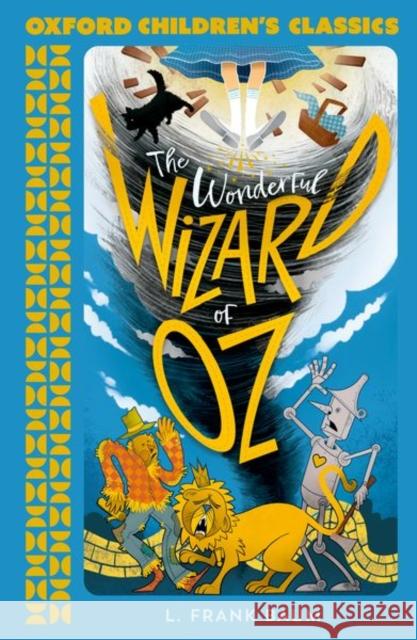 Oxford Children's Classics: The Wonderful Wizard of Oz L Frank Baum 9780192789402 Oxford University Press - książka