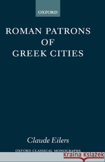 Oxford Classical Monographs Eilers, Claude 9780199248483 Oxford University Press - książka