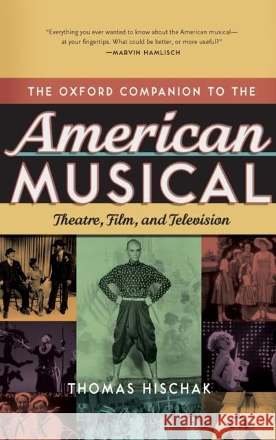 Oxford Companion to the American Musical: Theatre, Film, and Television Hischak, Thomas S. 9780195335330 Oxford University Press, USA - książka