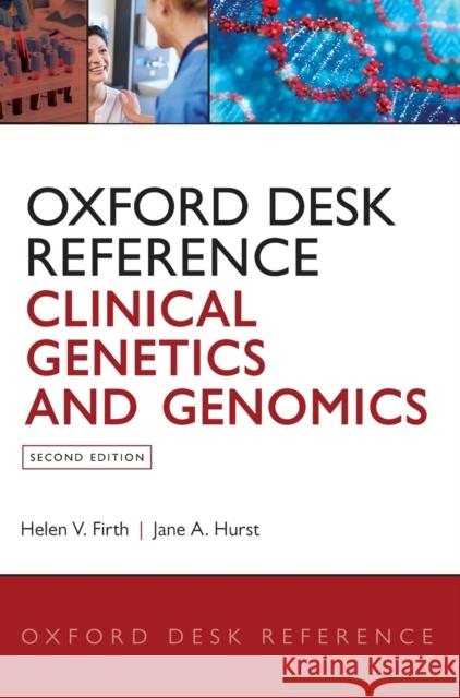 Oxford Desk Reference: Clinical Genetics and Genomics Jane A. (Consultant in Clinical Genetics, Consultant in Clinical Genetics, Great Ormond Street Hospital, London, UK) Hur 9780199557509 Oxford University Press - książka