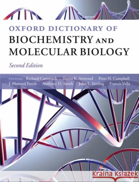 Oxford Dictionary of Biochemistry and Molecular Biology Richard Cammack Teresa Atwood Peter Campbell 9780198529170 Oxford University Press - książka