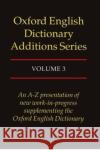 Oxford English Dictionary Additions Series, Volume III Proffitt, Michael 9780198600275 Oxford University Press