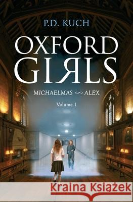 Oxford girls: Michaelmas Alex P D Kuch 9788396323408 Kuch & Kuch - książka