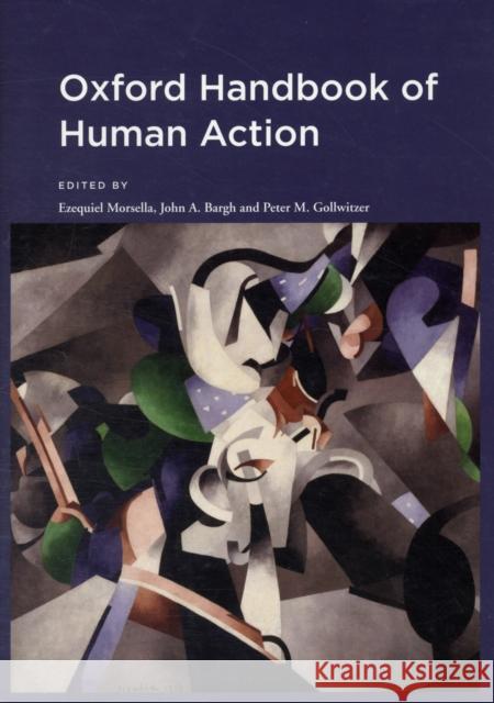 Oxford Handbk of Human Action Morsella, Ezequiel 9780195309980 OXFORD UNIVERSITY PRESS - książka