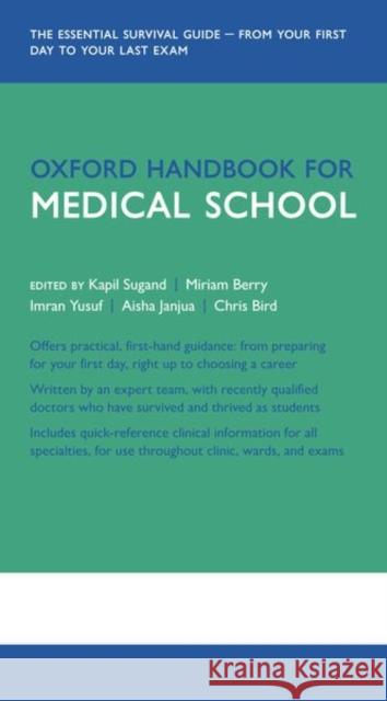 Oxford Handbook for Medical School Kapil Sugand Miriam Berry Imran Yusuf 9780199681907 Oxford University Press, USA - książka