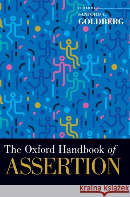 Oxford Handbook of Assertion Goldberg, Sanford C. 9780190675233 Oxford University Press, USA - książka