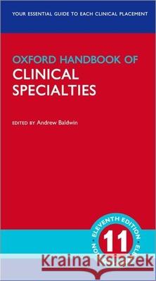 Oxford Handbook of Clinical Specialties Andrew Baldwin 9780198827191 Oxford University Press - książka