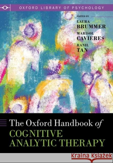 Oxford Handbook of Cognitive Analytic Therapy Dr Ranil (Consultant Clinical Psychologist, Leeds and York Partnerships NHS Foundation Trust, Leeds, UK) Tan 9780198866572 Oxford University Press - książka