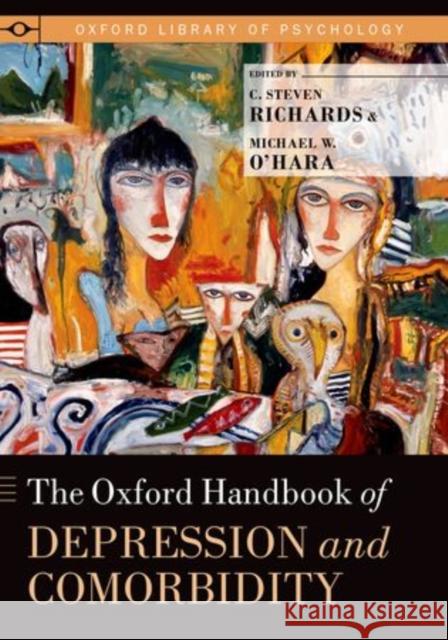 Oxford Handbook of Depression and Comorbidity C. Steven Richards Michael W. O'Hara 9780199797004 Oxford University Press, USA - książka