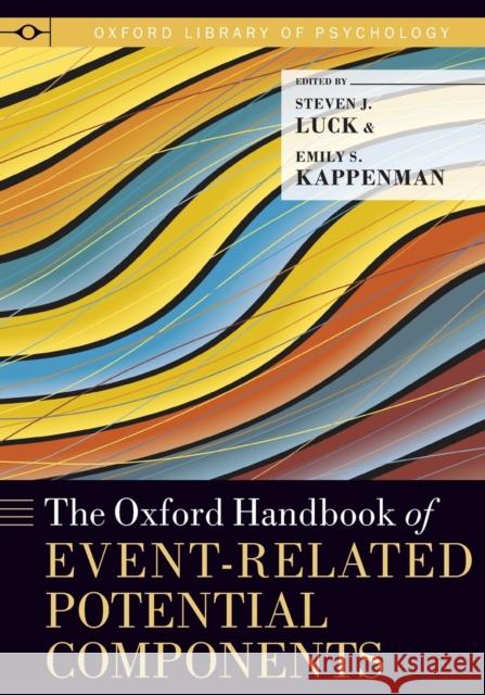 Oxford Handbook of Event-Related Potential Components Luck, Steven J. 9780199328048 Oxford University Press, USA - książka