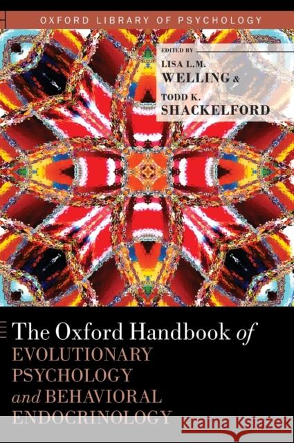 Oxford Handbook of Evolutionary Psychology and Behavioral Endocrinology Welling, Lisa L. M. 9780190649739 Oxford University Press, USA - książka