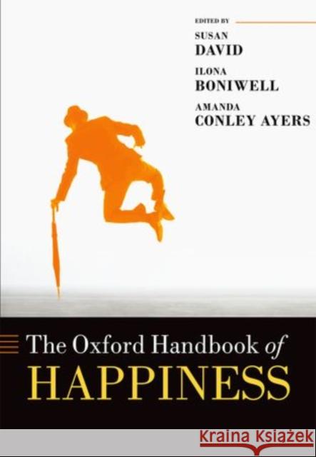 Oxford Handbook of Happiness Susan David Ilona Boniwell Amanda Conley Ayers 9780198714620 Oxford University Press - książka