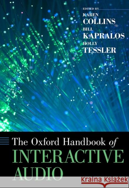 Oxford Handbook of Interactive Audio Collins, Karen 9780199797226 Oxford University Press, USA - książka