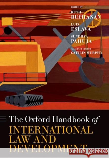 Oxford Handbook of International Law and Development  9780192867360 Oxford University Press - książka