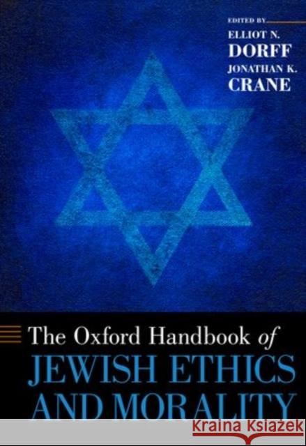 Oxford Handbook of Jewish Ethics and Morality Dorff, Elliot N. 9780199736065 Oxford University Press Inc - książka