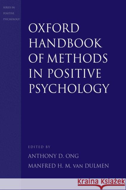 Oxford Handbook of Methods in Positive Psychology Anthony D. Ong Manfred Va 9780195172188 Oxford University Press, USA - książka