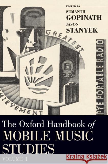 Oxford Handbook of Mobile Music Studies, Volume 1 Gopinath, Sumanth 9780195375725 Oxford University Press, USA - książka