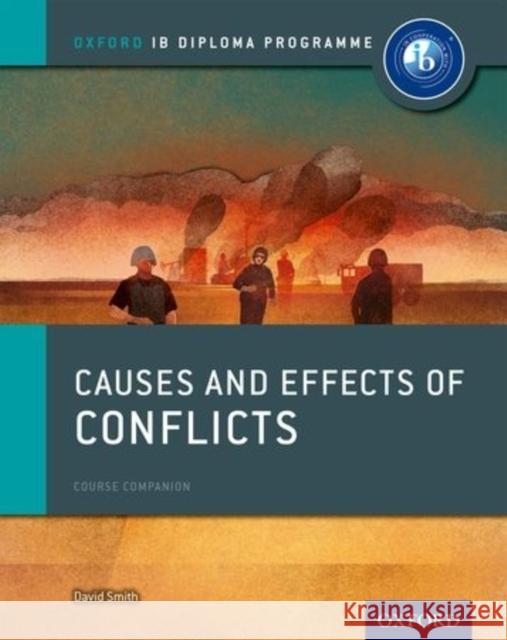 Oxford IB Diploma Programme: Causes and Effects of 20th Century Wars Course Companion David Smith 9780198310204 Oxford University Press - książka