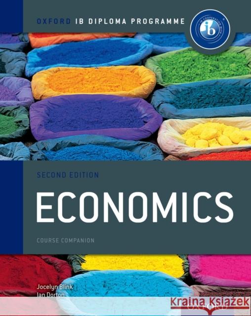 Oxford IB Diploma Programme: Economics Course Companion Jocelyn Blink Ian Dorton  9780198390008 Oxford University Press - książka