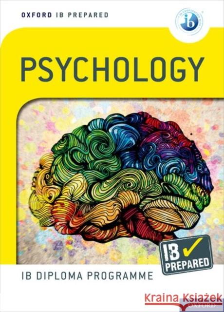 Oxford Ib Diploma Programme Ib Prepared: Psychology Alexey Popov 9780198434160 Oxford University Press, USA - książka