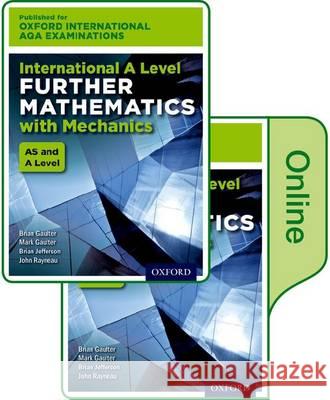 Oxford International AQA Examinations: International A Level Further Mathematics with Mechanics: Online Textbook John Rayneau Mark Gaulter Brian Gaulter 9780198411321 Oxford University Press - książka
