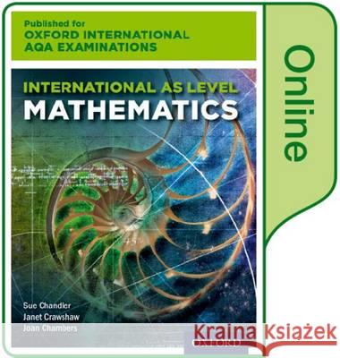 Oxford International AQA Examinations: International AS Level Mathematics: Online Textbook Chandler, Sue, Crawshaw, Janet, Chambers, Joan 9780198411239  - książka