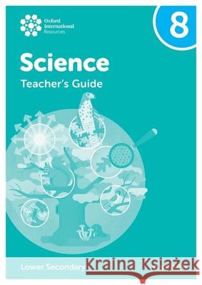 Oxford International Lower Secondary Science: Teacher's Guide 8 Deborah Roberts 9781382036450 Oxford University Press - książka