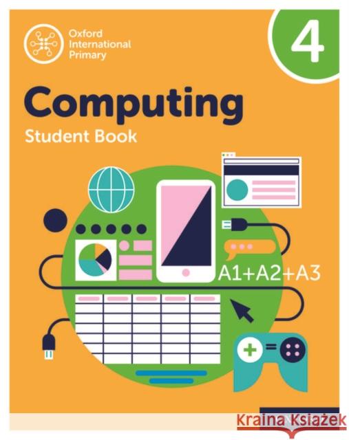 Oxford International Primary Computing: Student Book 4 Alison Page Karl Held Diane Levine 9780198497820 Oxford University Press - książka