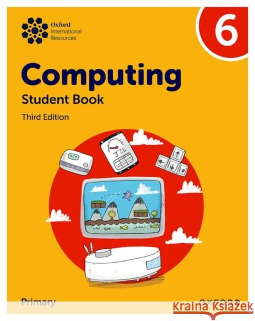 Oxford International Primary Computing: Student Book 6 Held, Karl 9781382047371 Oxford University Press - książka