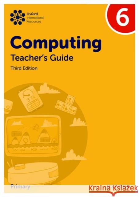 Oxford International Primary Computing: Teacher's Guide 6 Held 9781382047470 Oxford University Press - książka