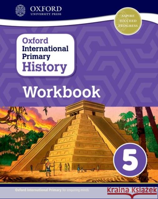 Oxford International Primary History Workbook 5 Crawford, Helen 9780198418191 Oxford University Press - książka