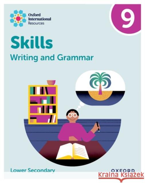 Oxford International Resources: Writing and Grammar Skills: Practice Book 9 O'Dell  9781382046145 OUP OXFORD - książka