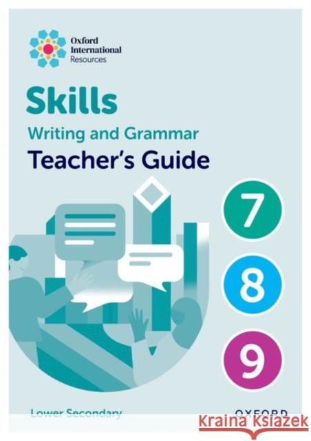 Oxford International Resources: Writing and Grammar Skills: Teacher Book Lower Secondary O'Dell  9781382046176 OUP OXFORD - książka