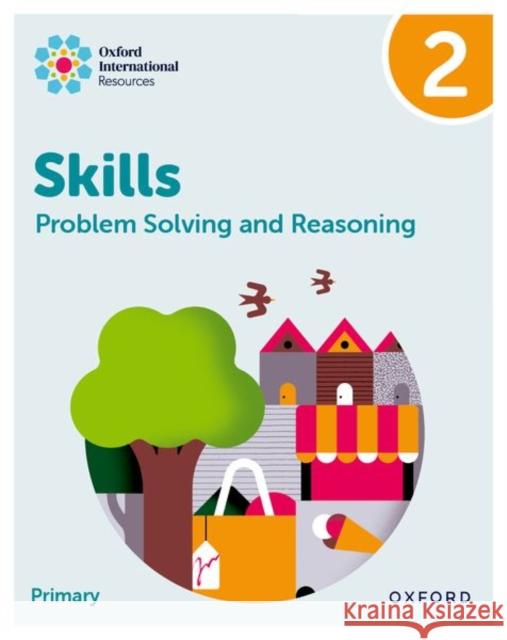 Oxford International Skills: Problem Solving and Reasoning: Practice Book 2 Greenstein 9781382044523 OUP OXFORD - książka