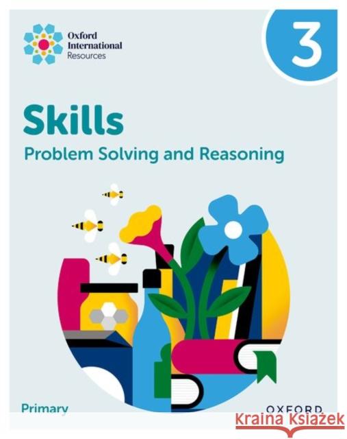 Oxford International Skills: Problem Solving and Reasoning: Practice Book 3 Greenstein 9781382044530 OUP OXFORD - książka