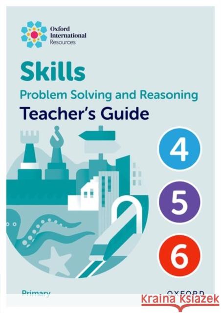 Oxford International Skills: Problem Solving and Reasoning: Teacher's Guide 4 - 6 Greenstein 9781382044585 OUP OXFORD - książka