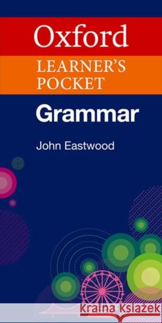 Oxford Learner's Pocket Grammar OXFORD Eastwood, John 9780194336840 OXFORD UNIVERSITY PRESS - książka