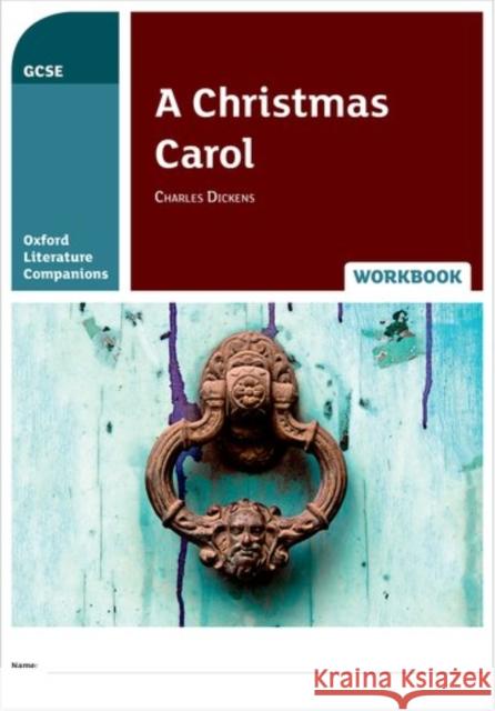 Oxford Literature Companions: A Christmas Carol Workbook Carmel Waldron Peter Buckroyd  9780198398899 Oxford University Press - książka