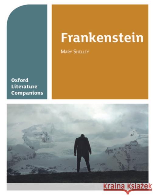 Oxford Literature Companions: Frankenstein Carmel Waldron 9780198367970 Oxford Secondary - książka