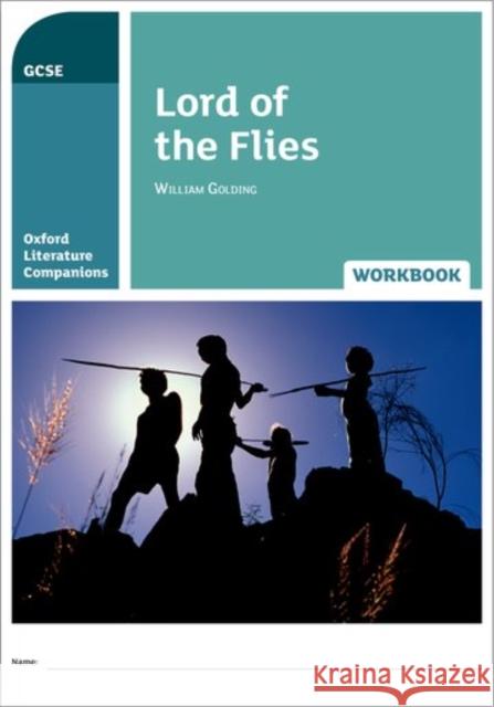 Oxford Literature Companions: Lord of the Flies Workbook Jane Branson Peter Buckroyd  9780198398905 Oxford University Press - książka