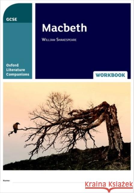 Oxford Literature Companions: Macbeth Workbook Ken Haworth Peter Buckroyd  9780198398844 Oxford University Press - książka